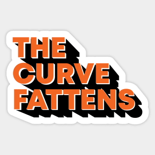 The Curve Fattens Sticker